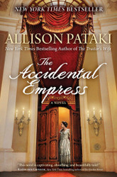 The Accidental Empress: A Novel