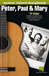 Peter Paul & Mary: Guitar Chord Songbook