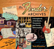 The Fender Archives by Tom Wheeler