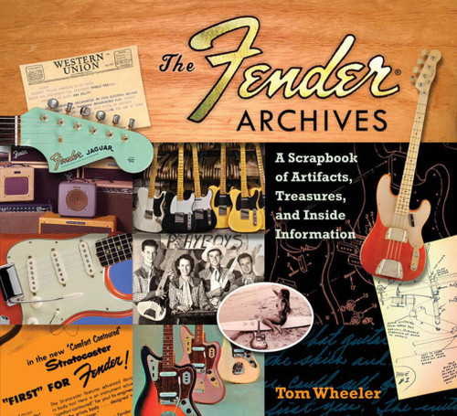 The Fender Archives by Tom Wheeler