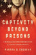 Captivity Beyond Prisons: Criminalization Experiences of Latina