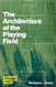 The Architecture of the Playing Field