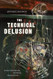 The Technical Delusion