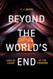 Beyond the World's End