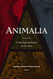 Animalia: An Anti-Imperial Bestiary for Our Times