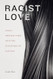 Racist Love