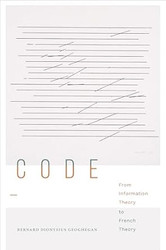 Code: From Information Theory to French Theory