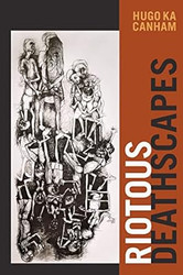 Riotous Deathscapes