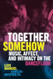 Together Somehow