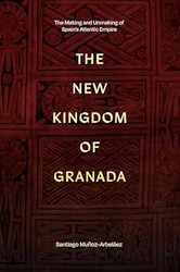 The New Kingdom of Granada