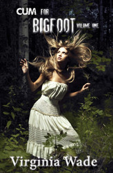 Cum For Bigfoot: Volume One Books 1-5