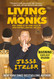 Living with the Monks