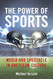 The Power of Sports: Media and Spectacle in American Culture