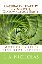 Naturally Healthy Living with Diatomaceous Earth
