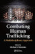 Combating Human Trafficking Combating Human Trafficking
