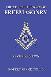 The Concise History Of Freemasonry