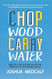 Chop Wood Carry Water