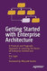 Getting Started with Enterprise Architecture