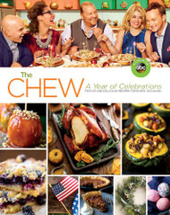 The Chew: A Year of Celebrations: Festive and Delicious
