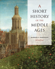 A Short History of the Middle Ages Sixth Edition