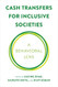Cash Transfers for Inclusive Societies