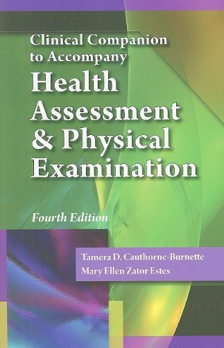 Clinical Companion To Accompany Health Assessment And Physical Examination