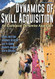 Dynamics of Skill Acquisition Dynamics of Skill Acquisition