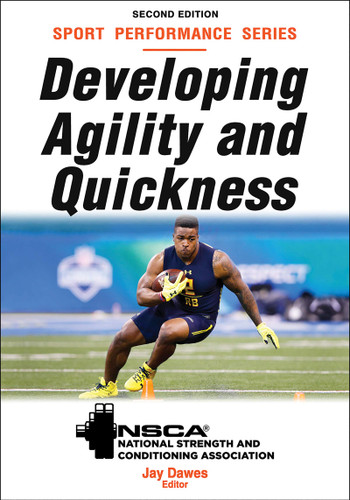 Developing Agility and Quickness Developing Agility and Quickness