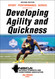 Developing Agility and Quickness Developing Agility and Quickness