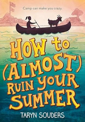 How to (Almost) Ruin Your Summer