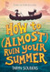How to (Almost) Ruin Your Summer