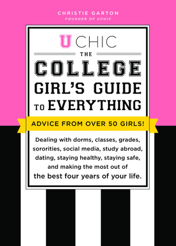 U Chic: The College Girl's Guide to Everything: Dealing with