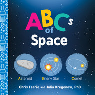 ABCs of Space: Explore Astronomy Space and our Solar System with