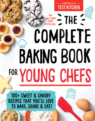The Complete Baking Book for Young Chefs The Complete Baking Book for Young Chefs