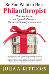 So You Want to Be a Philanthropist