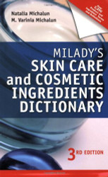 Milady's Skin Care And Cosmetic Ingredients Dictionary