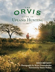 The Orvis Guide to Upland Hunting