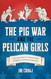 The Pig War and the Pelican Girls