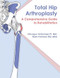 Total Hip Arthroplasty