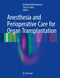Anesthesia and Perioperative Care for Organ Transplantation