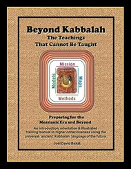 Beyond Kabbalah - The Teachings That Cannot Be Taught