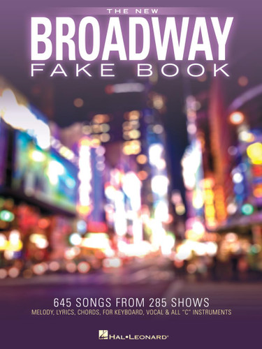 The New Broadway Fake Book - 645 Songs from 285 Shows | Melody