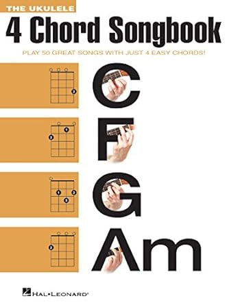 The Ukulele 4 Chord Songbook 50 Easy Pop Rock Hits for Beginners