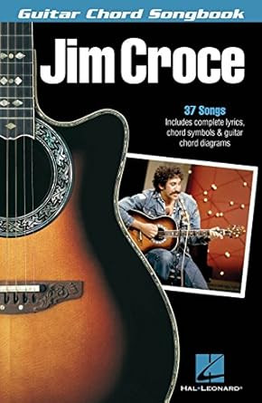 Jim Croce - Guitar Chord Songbook