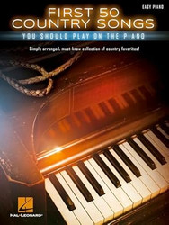 First 50 Country Songs You Should Play on the Piano Easy