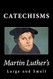 Martin Luther's Large & Small Catechisms