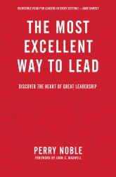 The Most Excellent Way to Lead