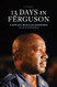 13 Days in Ferguson