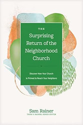 The Surprising Return of the Neighborhood Church