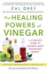 The Healing Powers Of Vinegar